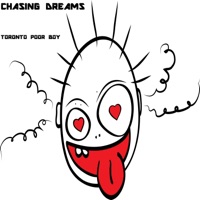 Chasing Dreams - Single - Toronto Poor Boy