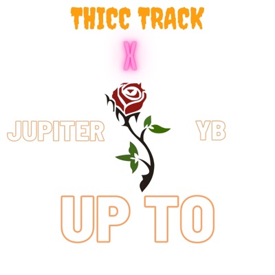 UP TO (feat. JUPITER & YBZ) - Single