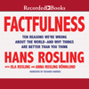 Factfulness : Ten Reasons We're Wrong About the World--and Why Things Are Better Than You Think - Hans Rosling