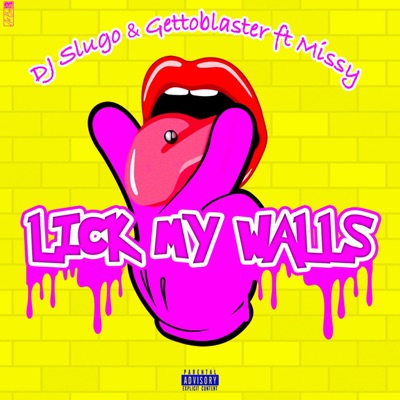 Lick My Walls (feat. Missy) - Single