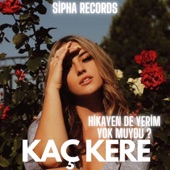 Kaç Kere ? (REMİX) Hikayen de yerim yok muydu ? artwork