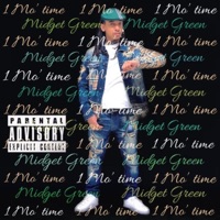 1 Mo' Time - Midget Green