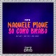 Mtg Naquele Pique Só Coro Brabo Single