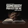 Tonio Armani - Somebody Prayed For Me