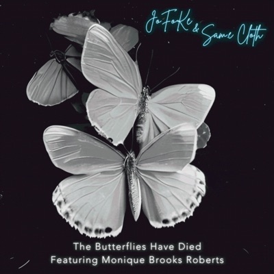 The Butterflies Have Died (feat. Monique Brooks Roberts) - Single