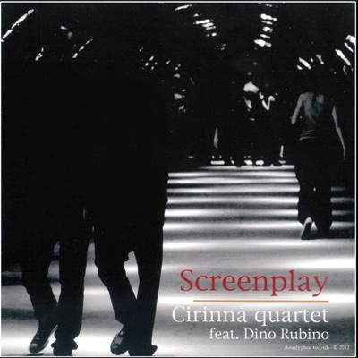 Screenplay (Cirinnà quartet) [feat. Dino Rubino]