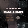 Balling (feat. R Kay, Nana Ba & Yaw Rich) - Single