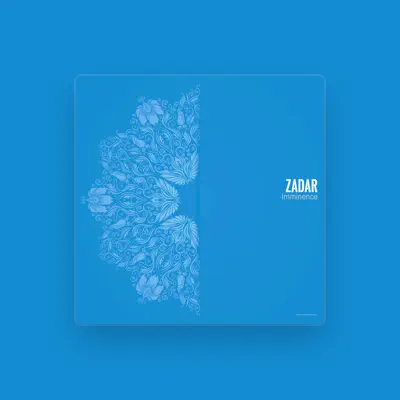Listen to Zadar, watch music videos, read bio, see tour dates & more!