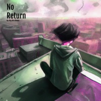 No Return - Single - Big Bro Beats