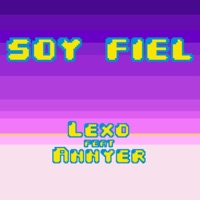 Soy Fiel (feat. Annyer) - Single - Lexo Imperio