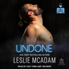 Undone(Vino and Veritas) - Leslie McAdam