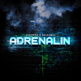 Adrenalin (feat. BaLkanoO) RispectA