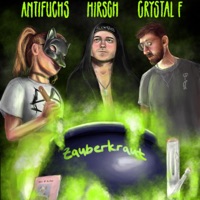 Zauberkraut - Single - Hirsch, Antifuchs & Crystal F