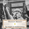 The Origins of Totalitarianism - Hannah Arendt