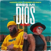 Eres Mi Dios (Remix) - Single - Mariana Cook & Guerrero De Cristo