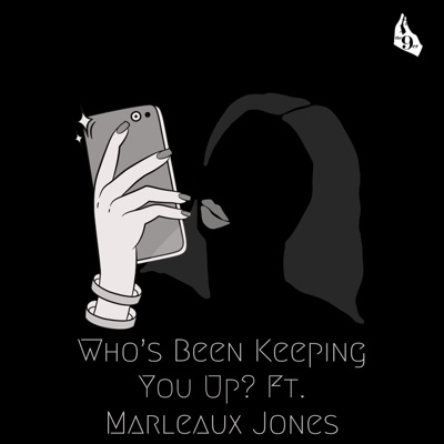 Who's Been Keeping You Up? (feat. Marleaux Jones) - Single