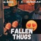 Fallen Thugs (feat. Lil Booda) - SELFMADE.JoJo lyrics