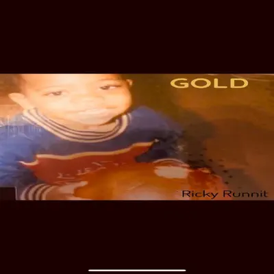 Ακούστε το άλμπουμ Gold από Ricky Runnit