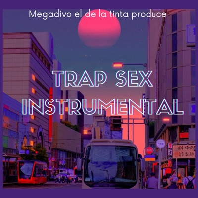 Trap Sex Instrumentall - Single