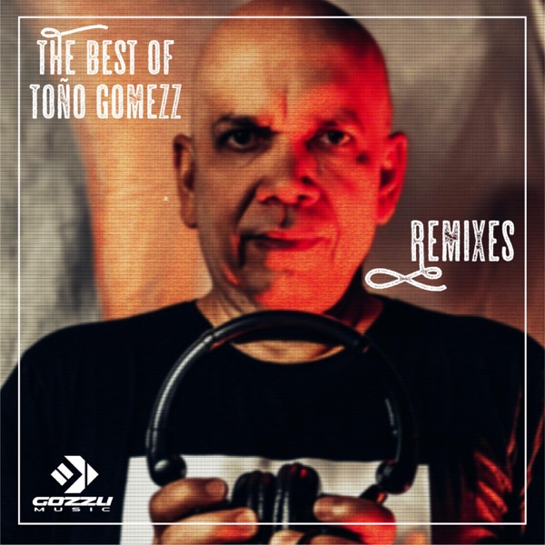The Best of Toño Gomezz Remixes - EP