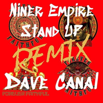 Niner Empire Stand UP (feat. Dave Canal) [Remix] - Single