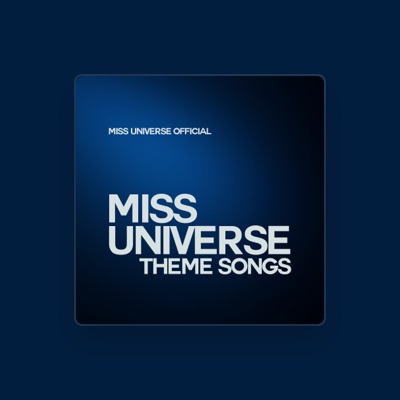 Escucha a Miss Universe Official, mira vídeos musicales, lee la biografía, consulta fechas de giras y mucho más.