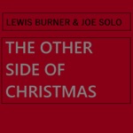 Lewis Burner & Joe Solo - The Other Side of Christmas