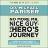 No More Mr. Nice Guy - Dr. Michael Pariser