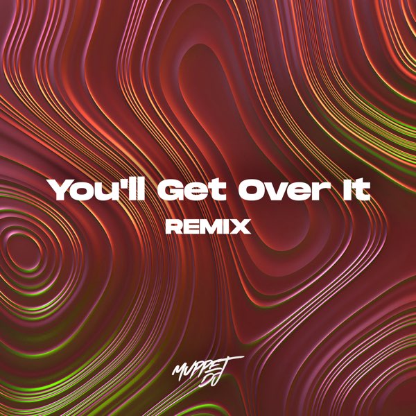 You'll Get Over It - Single – Album von Muppet DJ & SECA Records