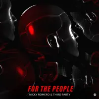 For The People — Nicky Romero & Third Party