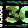 One of My Kind (Needs No Sleep Remix) - Rogue Traders, INXS & Needs No Sleep