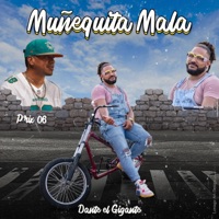 Muñequita Mala (feat. Prix 06) - Single - Dante El Gigante