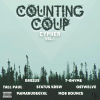 Counting Coup Cypher, Vol. 1 (feat. Mamarudegyal MTHC, Hope, Doobie, T-Rhyme, Ostwelve, Mob Bounce, Drezus, Tall Paul & Status Krew) - Single - Rudegang Entertainment
