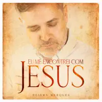 Eu Me Encontrei Com Jesus — Deigma Marques