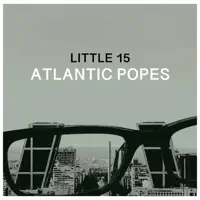 little 15 — atlantic popes