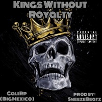 Kings Without Royalty - Single - Cali RP
