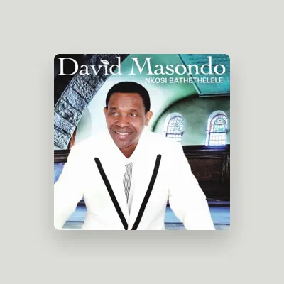 Listen to David Masondo, watch music videos, read bio, see tour dates & more!