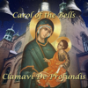 Carol of the Bells - Clamavi De Profundis