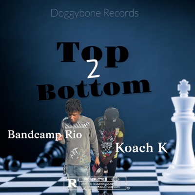 Top 2 Bottom (feat. Koach K) - Single