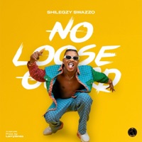 No Looseguard - Single - Shilegzy swazzo