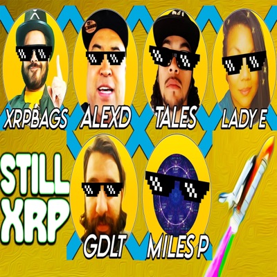 Still XRP (feat. Alex D Vlogs, Crypto Tales, Lady E, Miles P & G DLT) - Single
