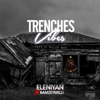 Trenches vibes (feat. Eleniyan) - Single - Bamzeymill