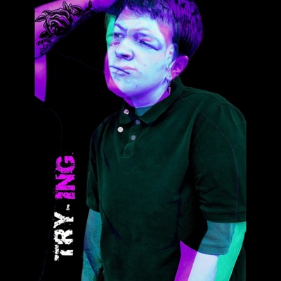 TRY-ING (feat. RichCityK9) - Single