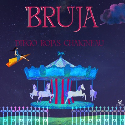 Bruja - Diego Rojas Chaigneau