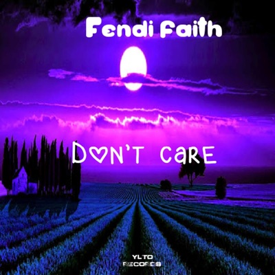 Dont care (feat. Fendi faith) - Single