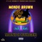 Big Head (feat. S3nsi Molly) - Mondo Brown & DJ Goodwitit lyrics
