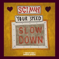 Slow Down - Single - Scimmy