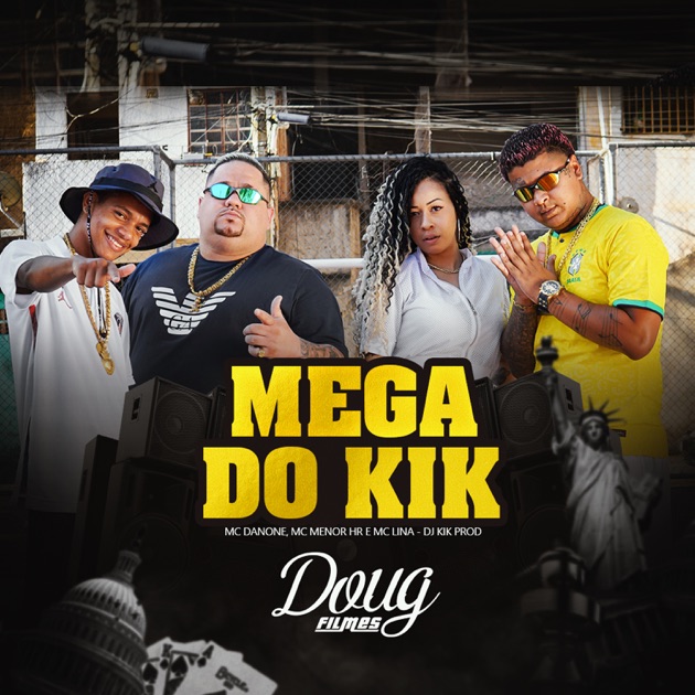 Mega do Kik (feat. MC MENOR HR) - Song by Dj Kik Prod, mc lina & MC Danone  - Apple Music