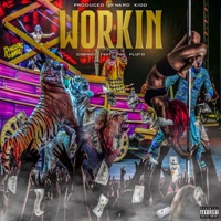 Workin - Single - Chancii & Pbe Pluto
