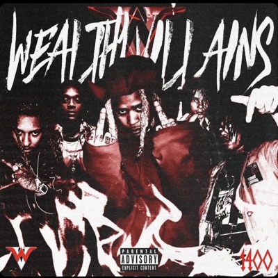 Wealthy Villains (feat. Zelly Ocho, TyFontaine, Matt Ox, Lil Candy Paint) - Single